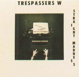 Trespassers W - 27. Straight Madness