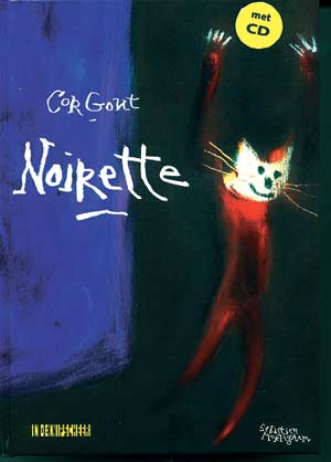 Cor Gout NOIRETTE, boek met cd. Genaaid gebonden, royaal formaat, 76 blz., geheel in 4-kleuren met 61 illustraties van Sebastien Morlighem.