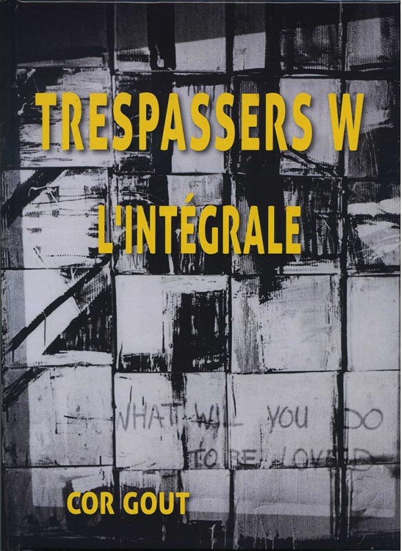Cor Gout, Trespassers W l’Intégrale II RYTRUT, ISBN 978-2-9546441-9-6 alt