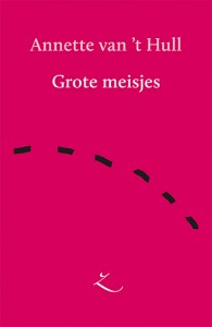 Extaze Reeks: Annette van ’t Hull, Grote meisjers (verhalen)